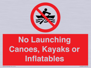 No Launching Canoes, Kayaks or Inflatables